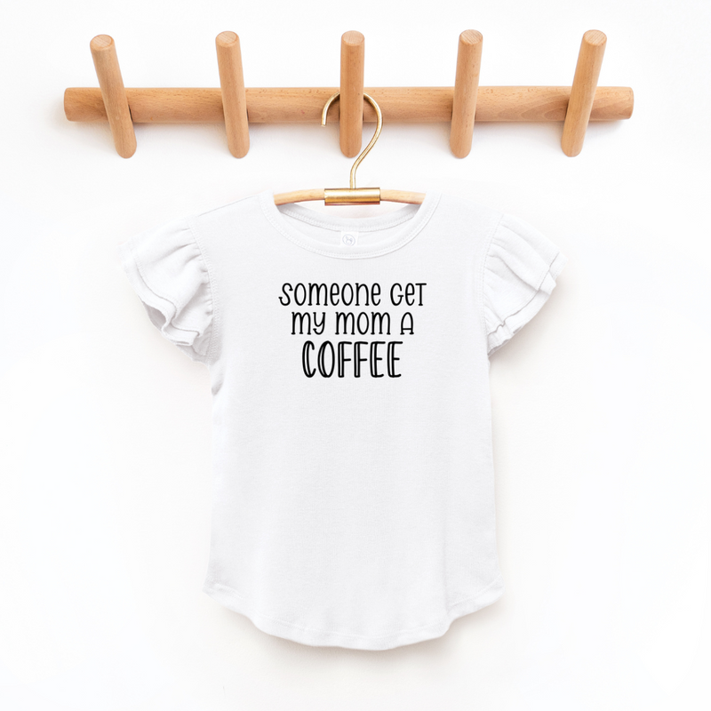 Somoeone Get My Mom A Coffee Toddler And Infant Flutter Sleeve Graphic Tee