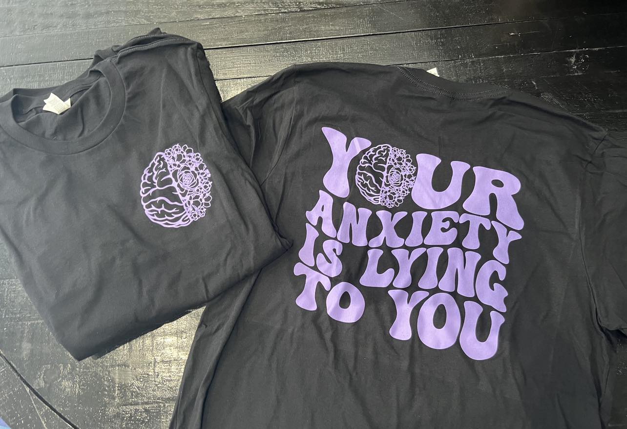 Your anxiety is lying to you (darker purple ink)