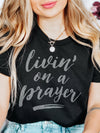 Livin' on a Prayer | Christian T-Shirt | Ruby’s Rubbish®