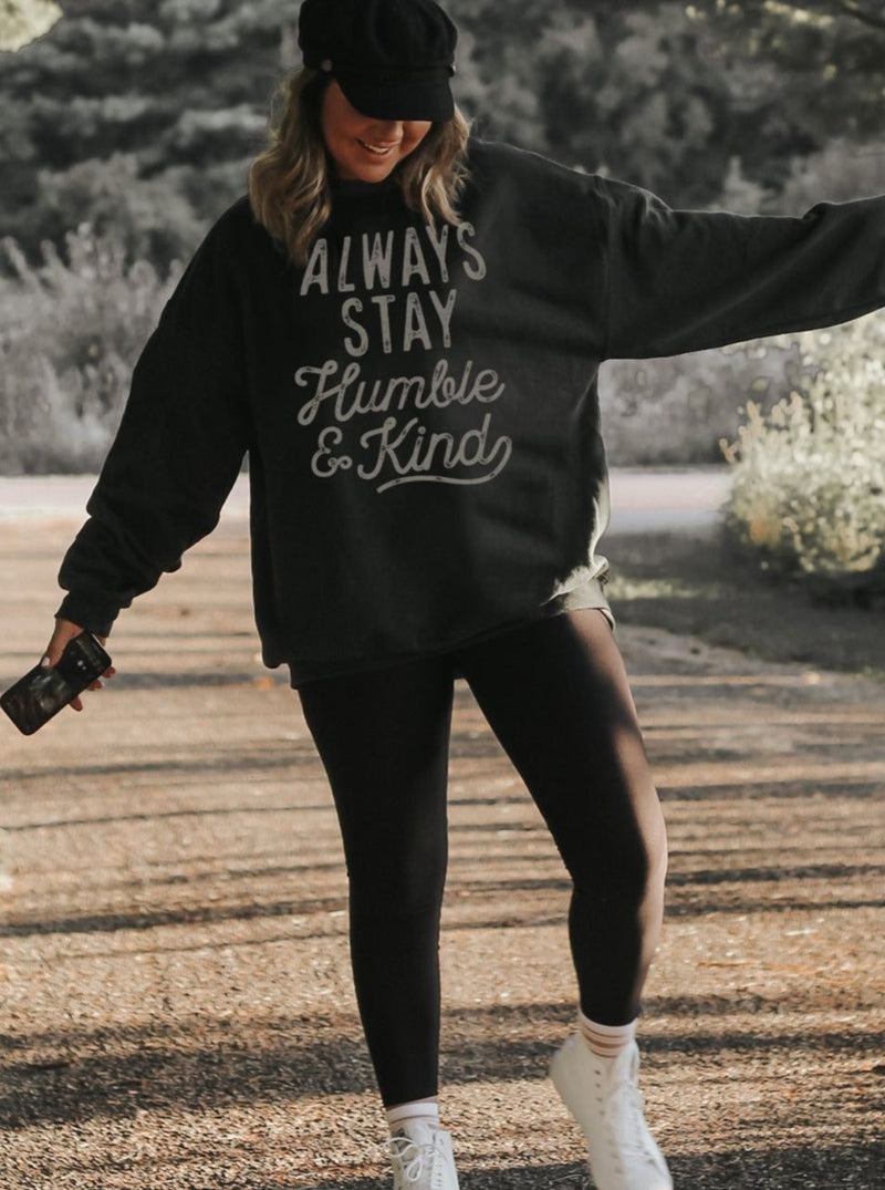 Always Stay Humble & Kind | Women’s Sweatshirt | Ruby’s Rubbish®