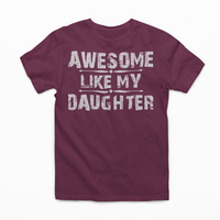 Awesome Like My Daughter Graphic Tee