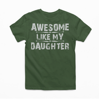 Awesome Like My Daughter Graphic Tee