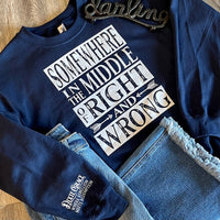 Somewhere In The Middle Of Right And Wrong - Graphic Tee