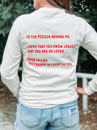 To the Person Behind Me | Long Sleeve T-Shirt | Ruby’s Rubbish®