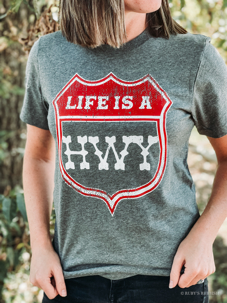 Life is a Highway | Southern T-Shirt | Ruby’s Rubbish®