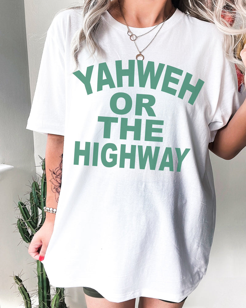 Yahweh or the Highway | Women's T-Shirt | Ruby’s Rubbish®