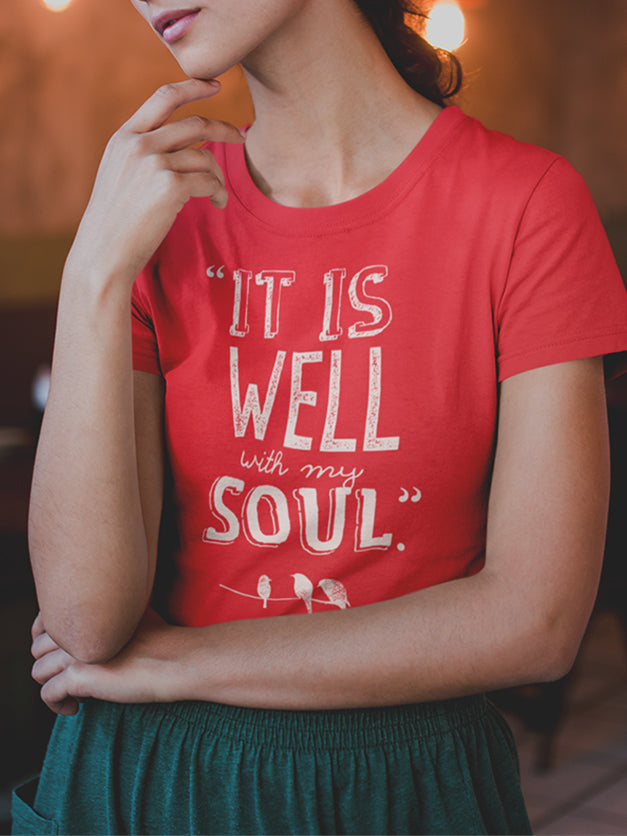 It Is Well With My Soul | Christian T-Shirt | Ruby’s Rubbish®