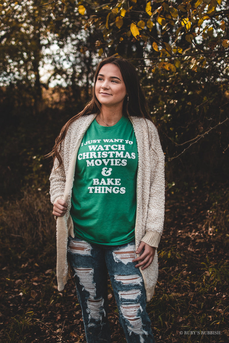 I Just Want To Watch Christmas Movies & Bake Things| Seasonal T-Shirt | Ruby’s Rubbish®