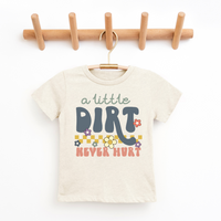 A Little Dirt Never Hurt Youth & Toddler Graphic Tee