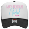 May Contain Alcohol Trucker Hat