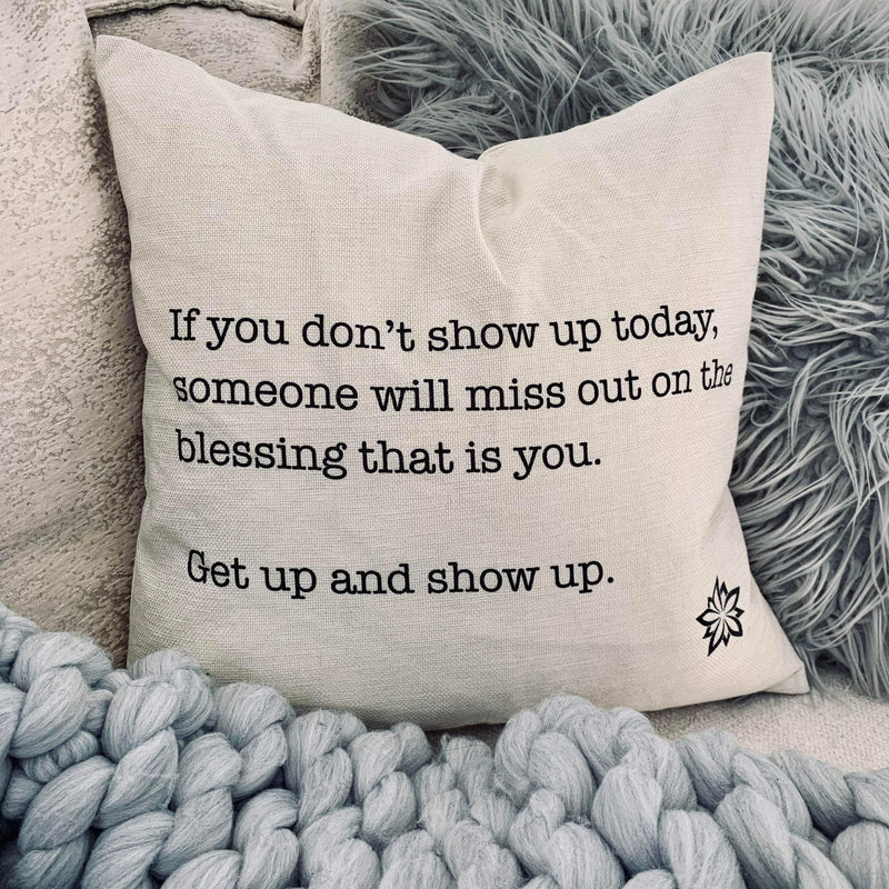 Love Notes: Get Up and Show Up Pillow Cover