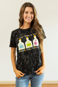 'If You're Gonna Be Salty, Bring the Tequila' on Black Acid Wash Tee