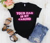 YOUR DAD IS MY CARDIO Full Length (PINK INK)
