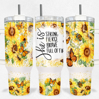 Sunflower She Is Tumbler 40oz