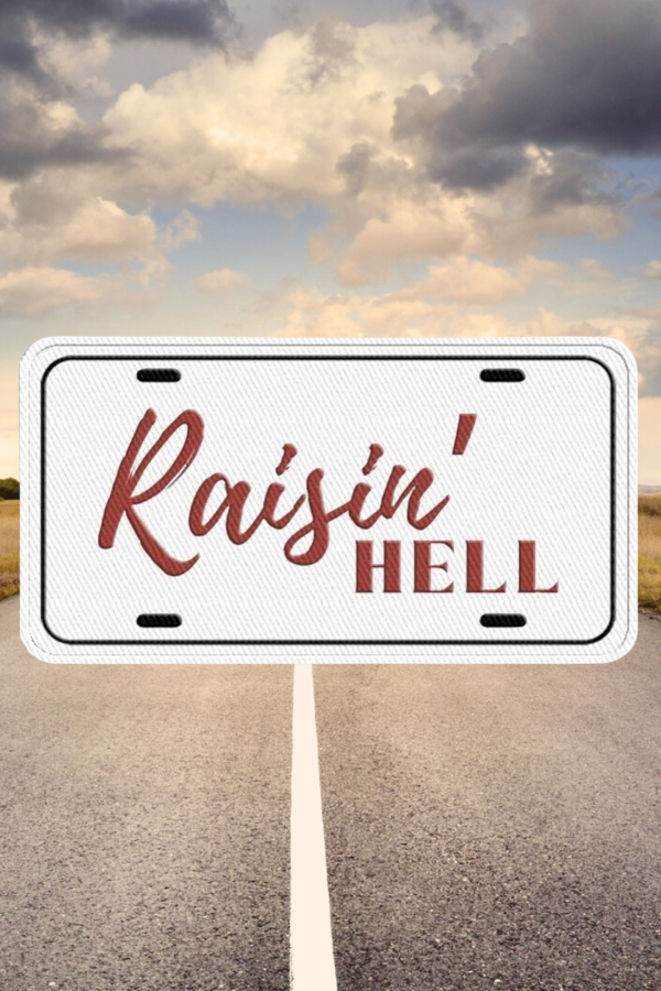 Raisin' Hell License Embroidered Patch - ETA 4/29