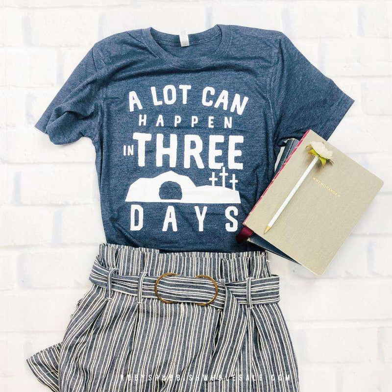 A Lot Can Happen in 3 Days | Women's T-Shirt | Ruby’s Rubbish®