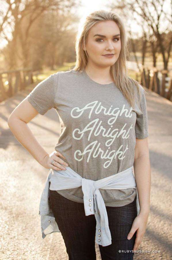 Alright Alright Alright | Funny T-Shirt | Ruby’s Rubbish®