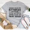 Anger Issues Or Trust Issues Tee