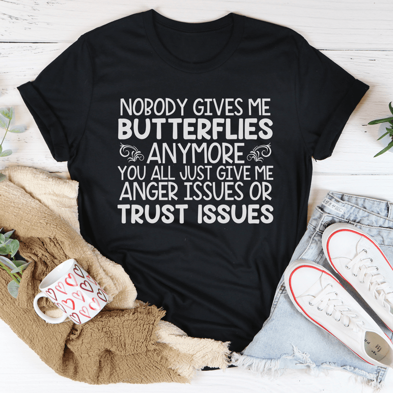 Anger Issues Or Trust Issues Tee