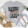 Be Strong And Courageous Do Not Be Afraid Tee