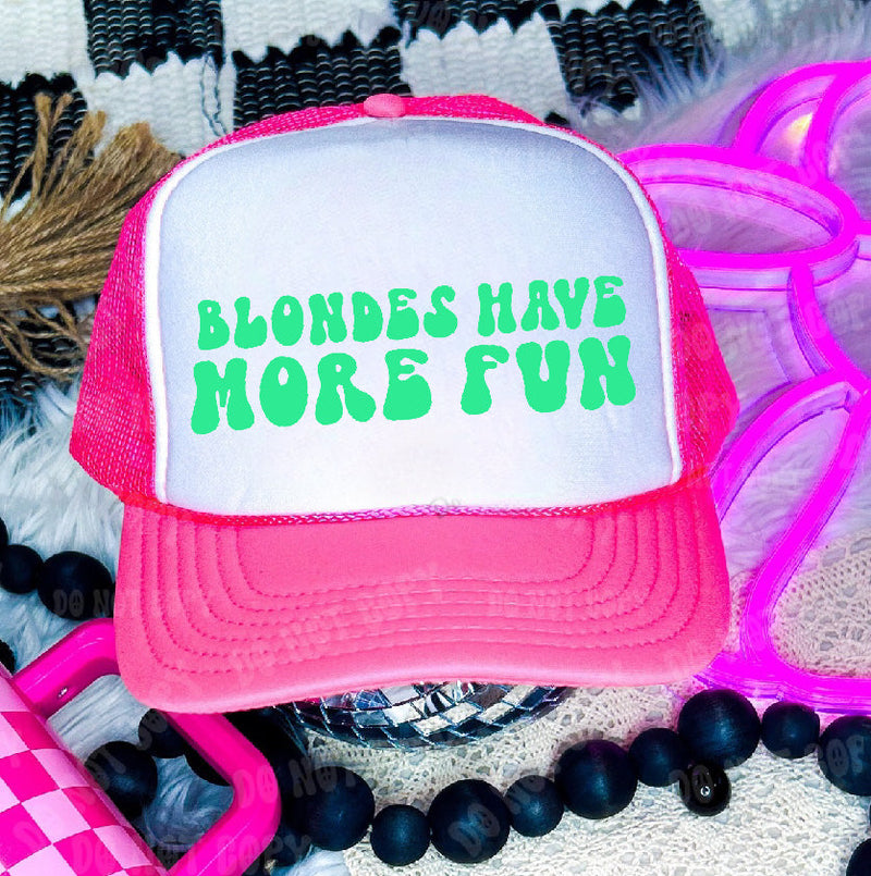 Blondes Have More Fun DTF Printed Neon Pink & White Trucker Hat