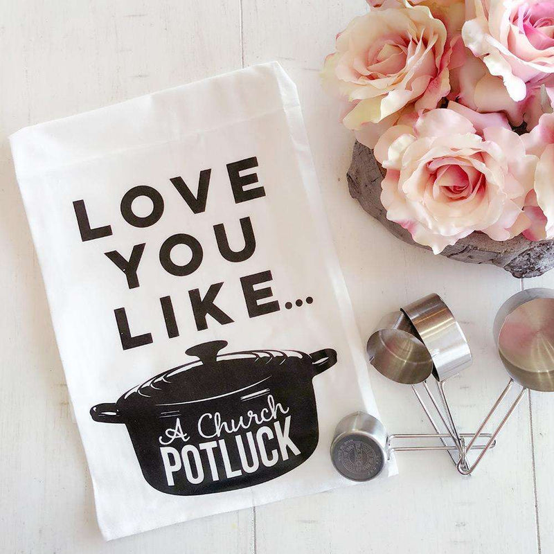 Love You Like A Church | Flour Sack Tea Towel | Ruby’s Rubbish®