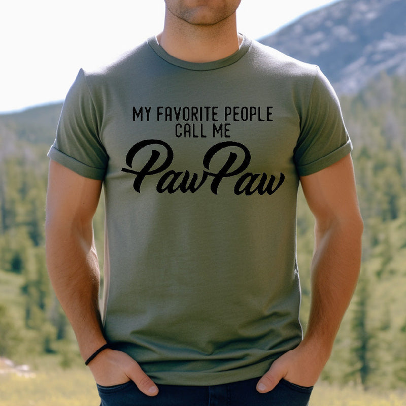 Favorite People Call Me PawPaw (Uppercase Ps)
