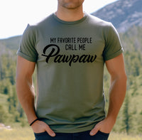 Favorite People Call Me Pawpaw