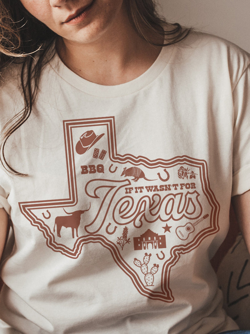 If It Wasn't For Texas | Southern T-Shirt | Ruby’s Rubbish®