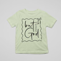 But God Graphic Tee