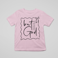 But God Graphic Tee