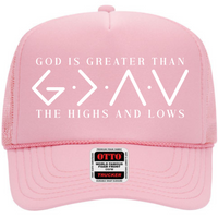 God Is Greater Then The Highs And Lows Trucker Hat