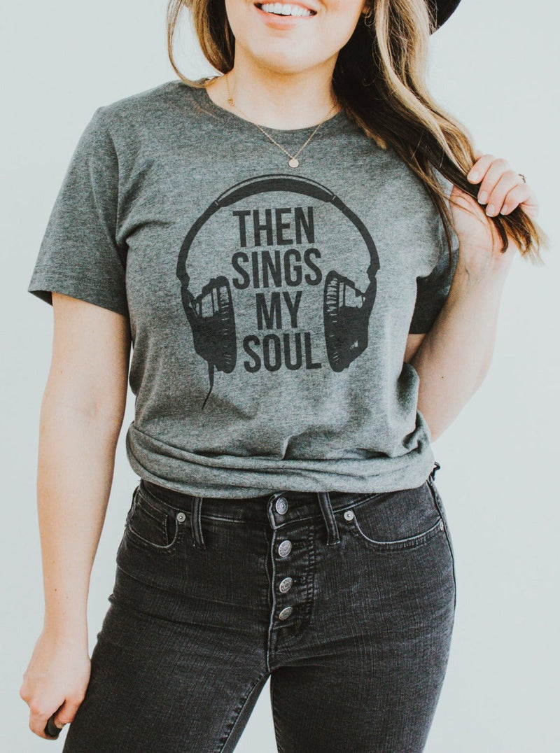 Then Sings My Soul | Christian T-Shirt | Ruby’s Rubbish®