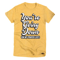 You're Going Down | Christian T-Shirt | Ruby’s Rubbish®