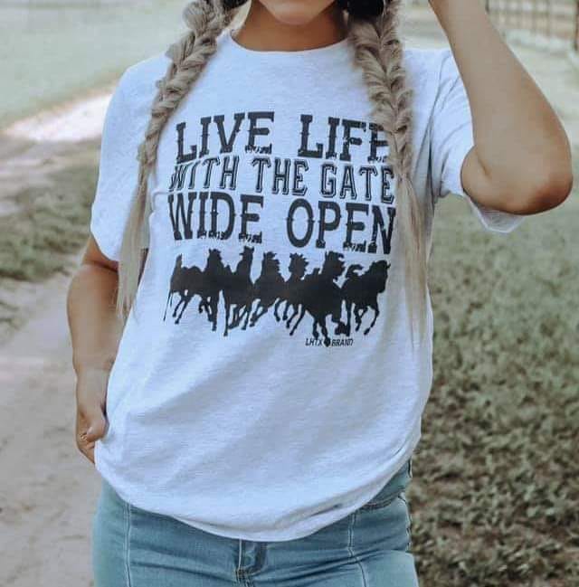 Live Life With the Gate Wide Open-Graphic Tee-Wild Child & Rebel Soul Boutique