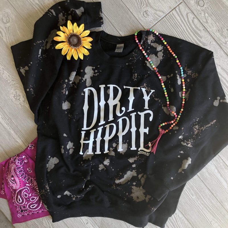 Dirty Hippie Sweatshirt-Graphic Tee-Wild Child & Rebel Soul Boutique